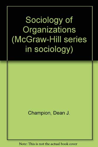Beispielbild fr The sociology of organizations (McGraw-Hill series in sociology) zum Verkauf von Wonder Book