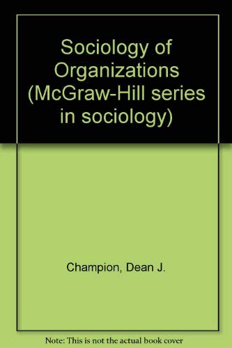 Stock image for The sociology of organizations (McGraw-Hill series in sociology) for sale by Wonder Book