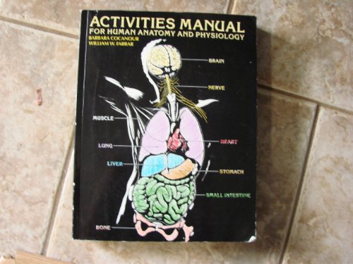 Activities Manual for Human Anatomy and Physiology - Barbara Cocanour