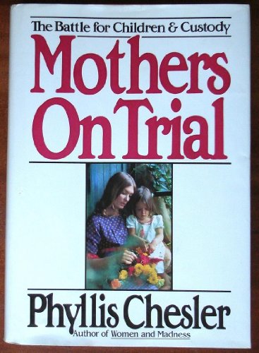 Stock image for Mothers on Trial: The Battle for Children and Custody for sale by HPB-Red