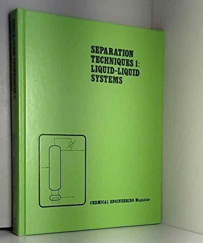 9780070107113: Liquid-liquid systems (Separation techniques) (v. 1)