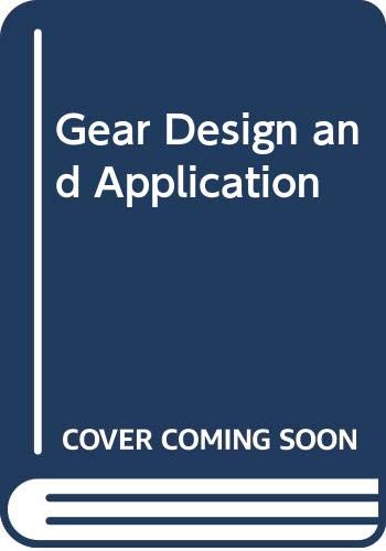 9780070107878: Gear Design and Application