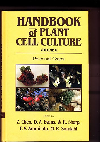Stock image for Handbook of Plant Cell Culture Vol. 6 : Perennial Crops for sale by Better World Books