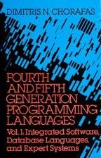 Fourth and Fifth Generation Programming Languages: Integrated Software, Database Languages, and Expert Systems (9780070108646) by Chorafas, Dimitris N.