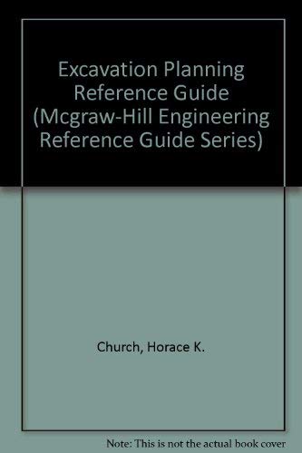 Stock image for Excavation Planning Reference Guide (The McGraw-Hill Engineering Reference Guide Series) for sale by BookDepart