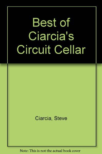 Beispielbild fr The Best of Ciarcia's Circuit Cellar zum Verkauf von BookDepart