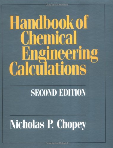 Stock image for Handbook of Chemical Engineering Calculations for sale by Once Upon A Time Books