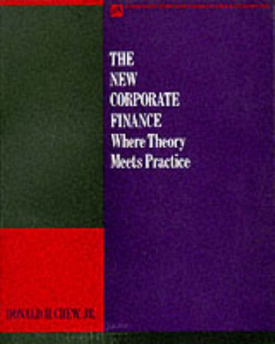 Imagen de archivo de The New Corporate Finance: Where Theory Meets Practice (Mcgraw-Hill Series in Advanced Topics in Finance and Accounting) a la venta por BookHolders