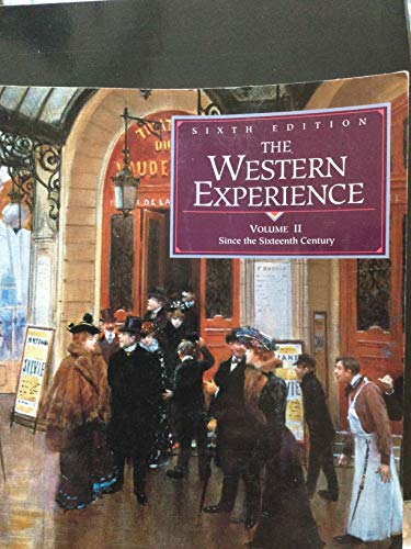 Beispielbild fr The Western Experience Vol. 2 : Since the Sixteenth Century zum Verkauf von Better World Books
