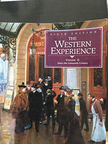 Stock image for The Western Experience. Since the Sixteenth Century. Volume 2 for sale by Bookworm Books