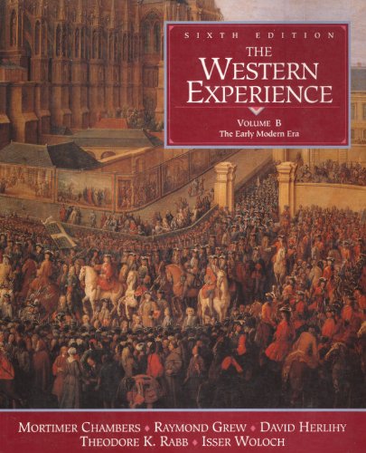 Imagen de archivo de The Western Experience, Vol. B: The Early Modern Era a la venta por Pomfret Street Books