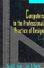 Beispielbild fr Computers in the Professional Practice of Design zum Verkauf von HPB-Red