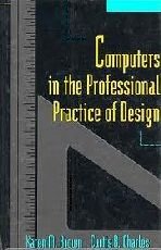 9780070110755: Computers in the Professional Practice of Design
