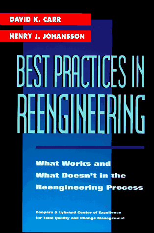 Imagen de archivo de Best Practices in Reengineering: What Works and What Doesn't in the Reengineering Process a la venta por Wonder Book