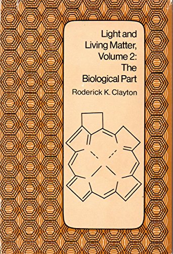Imagen de archivo de Light and Living Matter: A Guide to the Study of Photobiology a la venta por Snow Crane Media