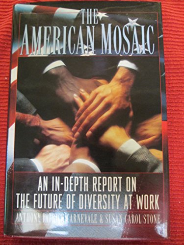 9780070113770: The American Mosaic: In-depth Report on the Advantage of Diversity in the U.S. Work Force