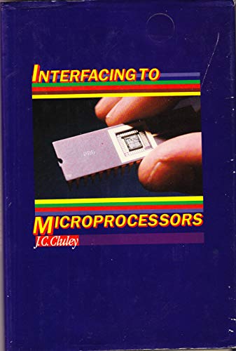 Stock image for Interfacing to Microprocessors for sale by Better World Books