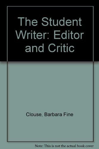 9780070114128: The Student Writer: Editor and Critic