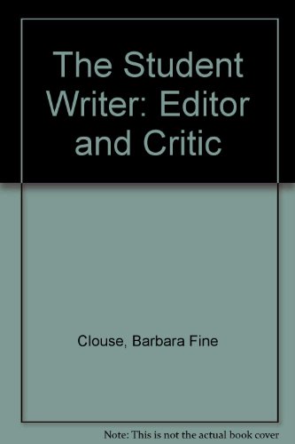 Stock image for The Student Writer : Editor & Critic for sale by Lighthouse Books and Gifts