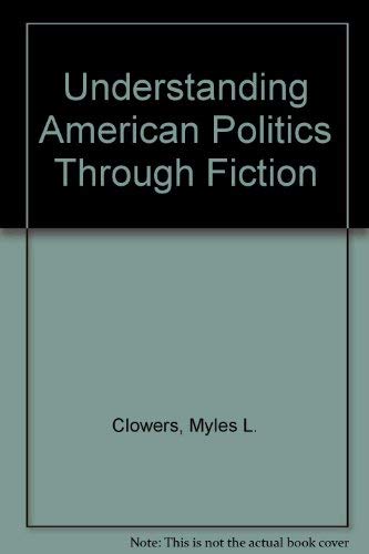 Stock image for Understanding American politics through fiction for sale by Dunaway Books
