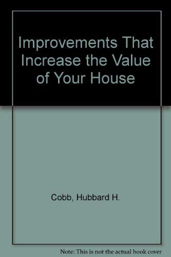 Imagen de archivo de Improvements That Increase the Value of Your House a la venta por Wonder Book