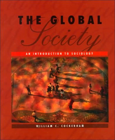 Beispielbild fr The Global Society: An Introduction to Sociology zum Verkauf von medimops