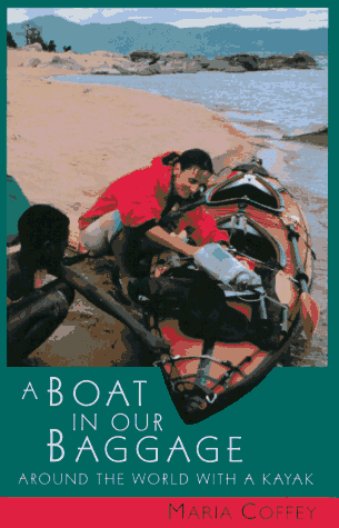 Beispielbild fr A Boat in Our Baggage: Around the World With a Kayak zum Verkauf von Wonder Book