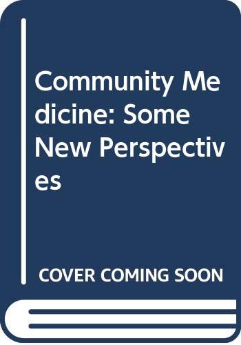 Stock image for Community medicine: Some new perspectives for sale by mountain