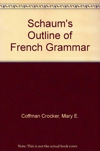 9780070115521: Schaum's outline of French grammar, (Schaum's outline series)
