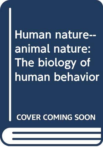 Human nature--animal nature: The biology of human behavior (9780070115743) by Cohen, Daniel