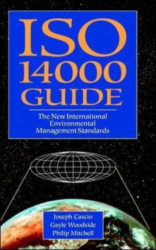 ISO 14000 Guide: The New International Environmental Management Standards (9780070116252) by Cascio, Joseph; Woodside, Gayle; Mitchell, Philip