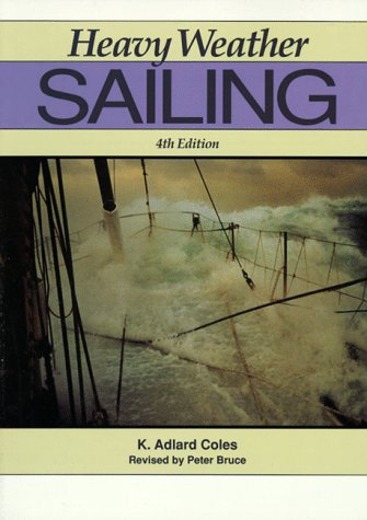 Beispielbild fr Heavy Weather Sailing zum Verkauf von SecondSale