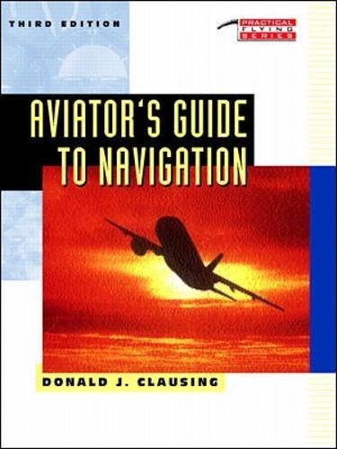 Stock image for Aviators Guide to Navigation (Practical Flying Series) for sale by Seattle Goodwill
