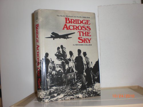 Beispielbild fr Bridge Across the Sky : The Berlin Blockade and Airlift zum Verkauf von Better World Books