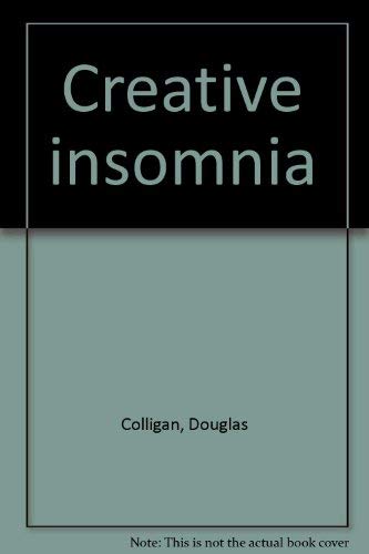 Stock image for Creative insomnia for sale by Best and Fastest Books