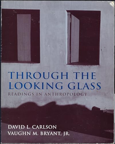 Stock image for Through the Looking Glass: Readings in Anthropology for sale by HPB-Red