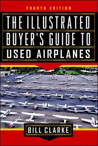 Stock image for The Illustrated Buyer's Guide to Used Airplanes for sale by Hippo Books