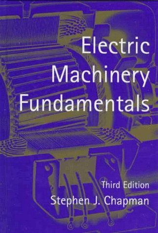 9780070119505: Electric Machinery Fundamentals (MCGRAW HILL SERIES IN ELECTRICAL AND COMPUTER ENGINEERING)