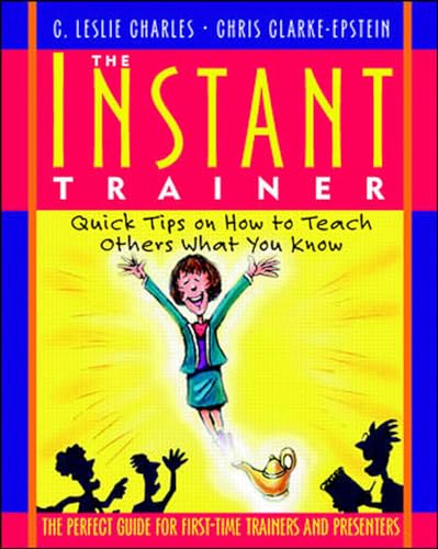 9780070119581: Instant Trainer: Quick Tips on How to Teach Others What You Know (GENERAL FINANCE & INVESTING)