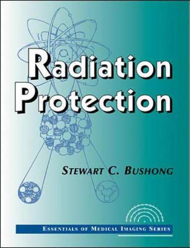 Beispielbild fr Radiation Protection : Essentials of Medical Imaging Series zum Verkauf von Better World Books