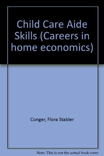 Stock image for Child Care Aide Skills: Careers in Home Economics for sale by OddReads