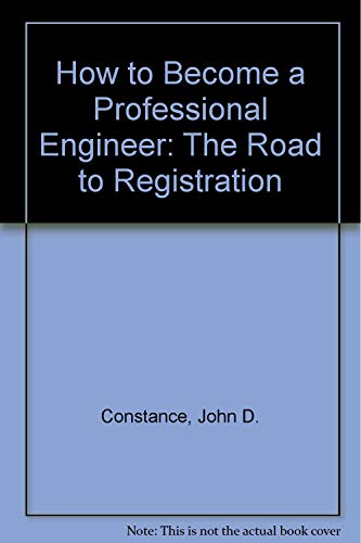 How to Become a Professional Engineer: The Road to Registration