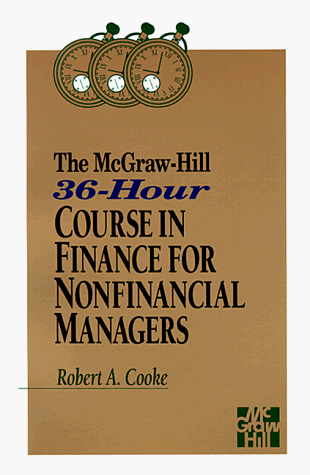 Imagen de archivo de The McGraw-Hill 36-Hour Course in Finance for Nonfinancial Managers a la venta por Wonder Book