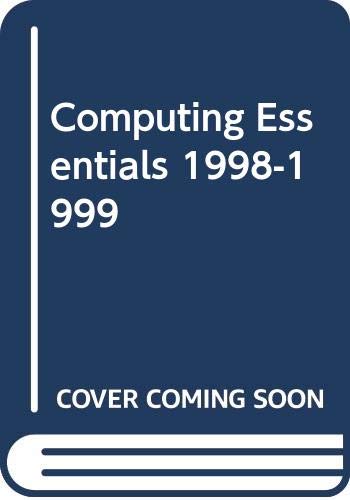 Brief Computing Essentials (9780070125674) by Timothy J. O'Leary; Linda I. O'Leary