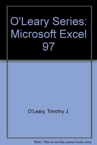 O'Leary Series: Microsoft Excel 97 (9780070125766) by O'Leary, Timothy J.; O'Leary, Linda I.