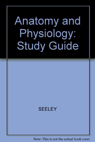 Anatomy and Physiology (9780070125902) by Tate, Philip; Kennedy, James R.; Seeley, Rod R.