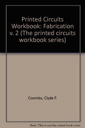Beispielbild fr Fabrication (Printed Circuits Workbook Series) zum Verkauf von Books Unplugged