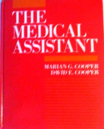 The Medical Assistant: A Basic Text Covering General, Administrative, and Clinical Functions (9780070127555) by Cooper, Marian G.; Cooper, D. E.; Cooper, David E.