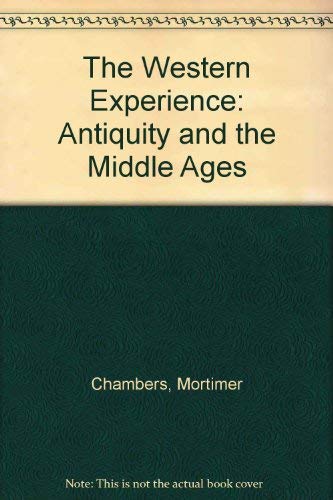 Imagen de archivo de The Western Experience: Antiquity and the Middle Ages (Volume A) a la venta por ThriftBooks-Dallas