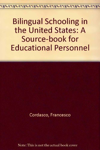 Beispielbild fr Bilingual Schooling in the United States : A Sourcebook for Educational Personnel zum Verkauf von Better World Books